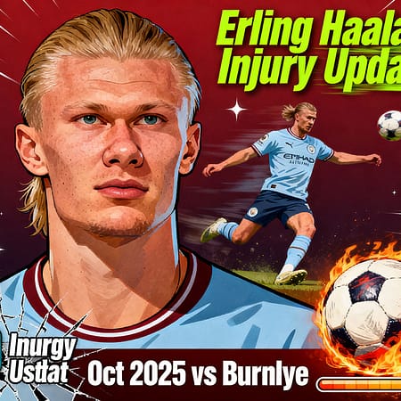 Erling Haaland Injury Update (Oct 2025): Will the Man City Striker Be Fit vs Burnley?